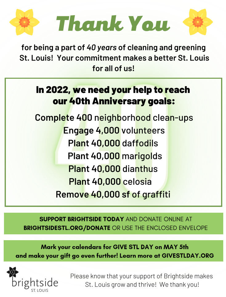 Brightside St. Louis- Thank you for being a part of 40 years of cleaning and greening St. Louis! Your commitment makes a better St. Louis for all of us!